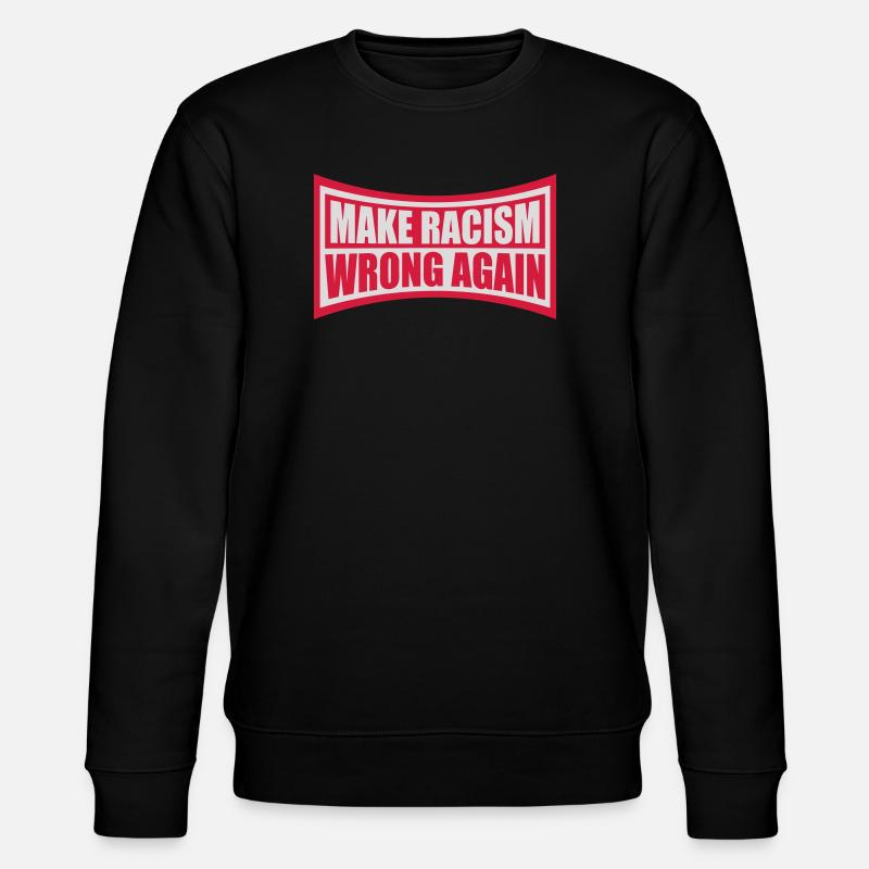 make racism wrong again - Stanley/Stella Unisex Bio-Sweatshirt CHANGER  - Schwarz
