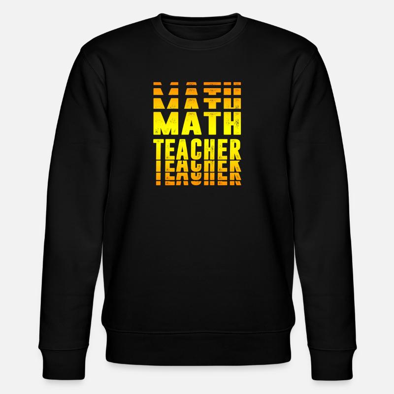 Math teacher design - Stanley/Stella CHANGER Unisex Organic Sweatshirt - black