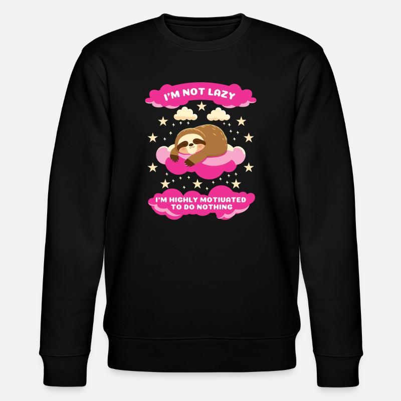I'm Not Lazy Sloth Motivational Design - Stanley/Stella CHANGER Unisex Organic Sweatshirt - black