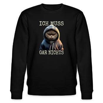 Katze Ich Muss Gar Nichts Nein Nö Faulenzer Katzen - Stanley/Stella Unisex Bio-Sweatshirt CHANGER  - Schwarz - Vorne - Nik (191cm) & Marisol (170cm)