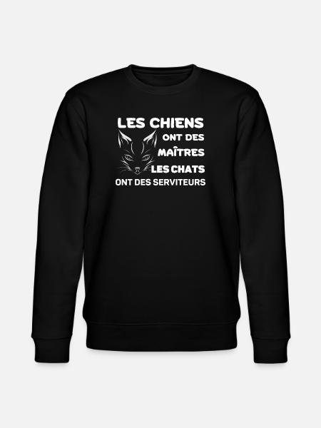 Chats Serviteurs et Chiens Maîtres - Sweat bio CHANGER Stanley/Stella Unisexe - noir