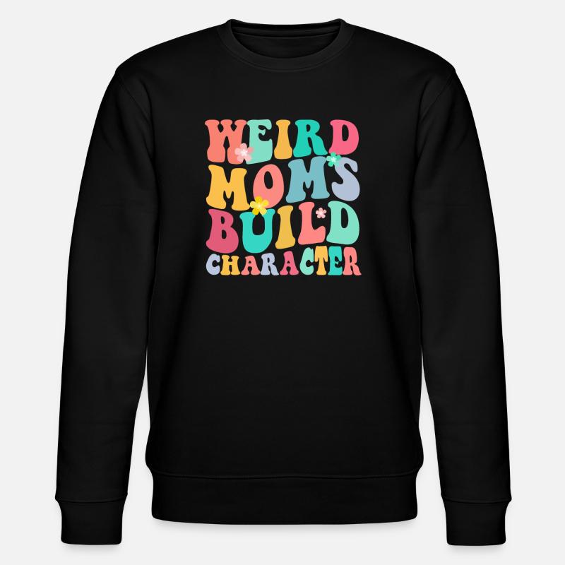 Seltsame Mutter baut Charakter auf - Stanley/Stella Unisex Bio-Sweatshirt CHANGER  - Schwarz