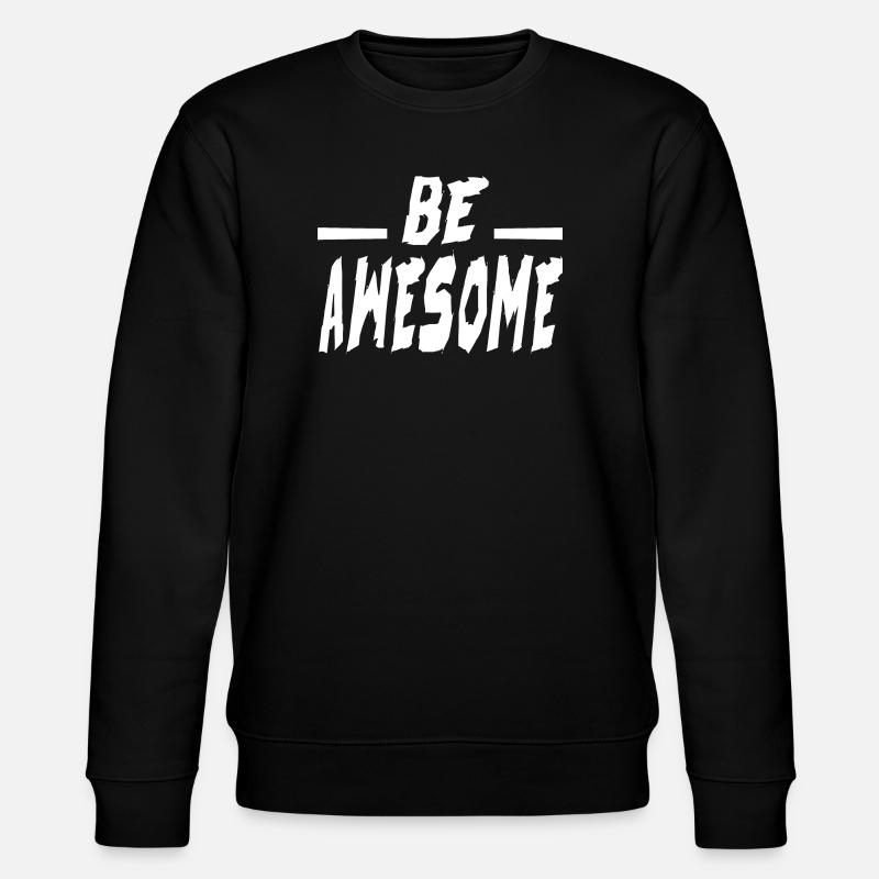 Sei großartig - Stanley/Stella Unisex Bio-Sweatshirt CHANGER  - Schwarz