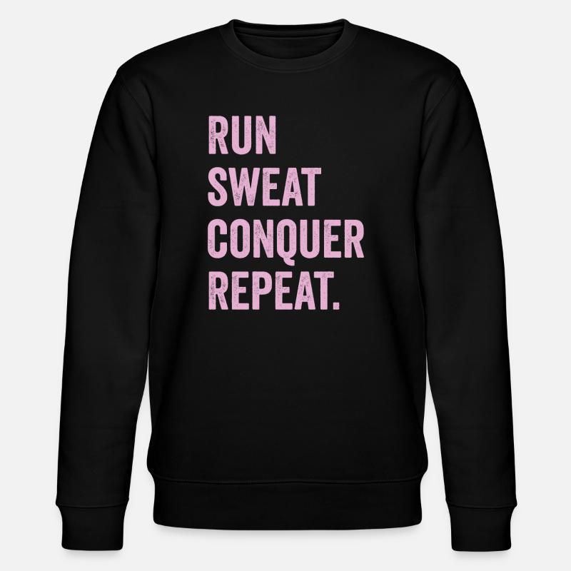 Run. Sweat. Conquer. Repeat. - Stanley/Stella CHANGER Unisex Organic Sweatshirt - black