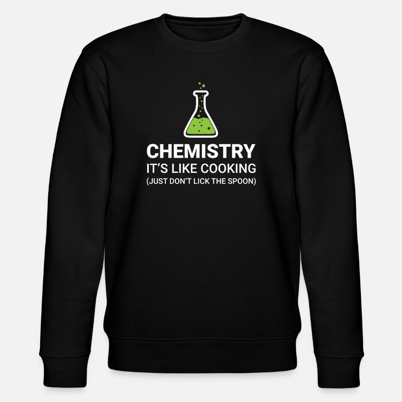 Chemistry, it's like cooking - Stanley/Stella CHANGER Unisex Organic Sweatshirt - black