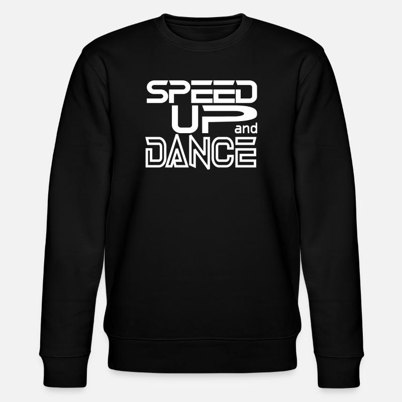 Speed up and Dance - Stanley/Stella Unisex Bio-Sweatshirt CHANGER  - Schwarz