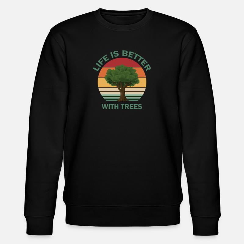 Life is better with trees - Stanley/Stella CHANGER Unisex Organic Sweatshirt - black