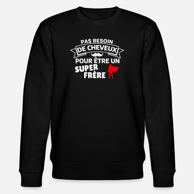 Humour Capes et Fraternité - Sweat bio CHANGER Stanley/Stella Unisexe - noir