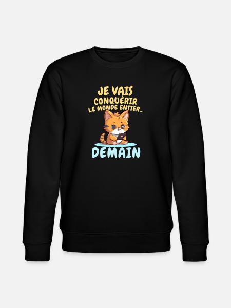 Chat ambitieux demain conquérir le monde - Sweat bio CHANGER Stanley/Stella Unisexe - noir