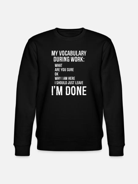 my vocabulary during work - Stanley/Stella CHANGER Unisex Organic Sweatshirt - black