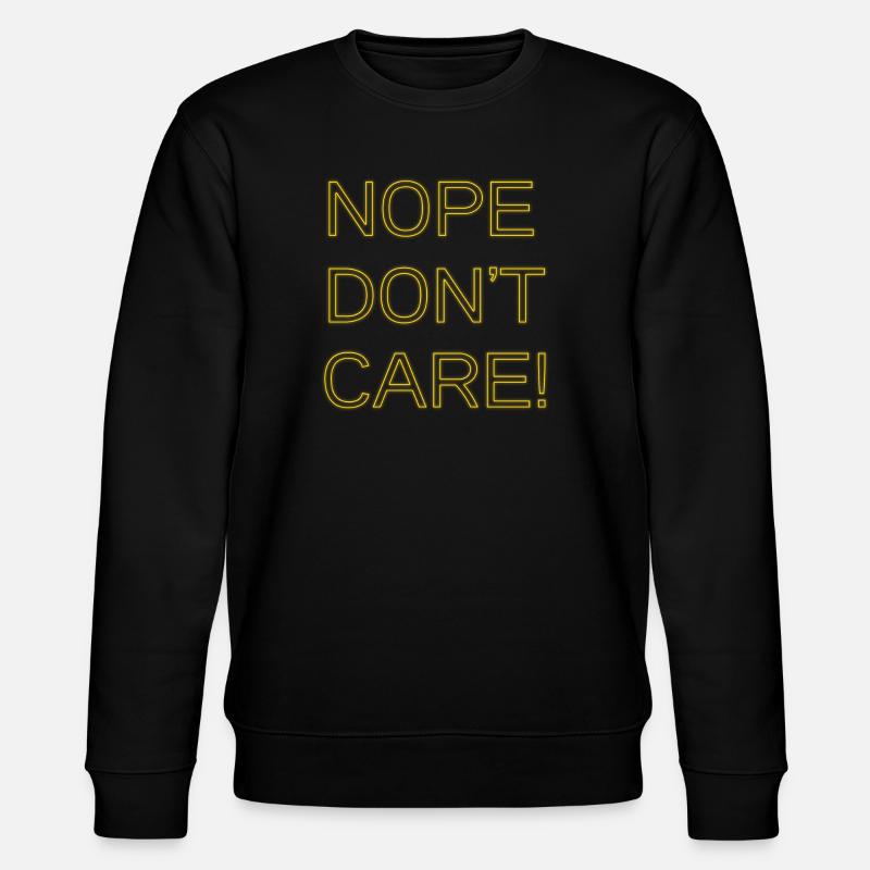Nope don't care - Sweat bio CHANGER Stanley/Stella Unisexe - noir
