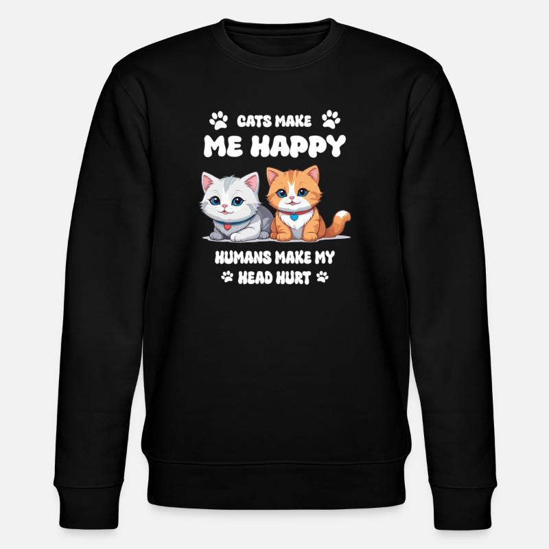Les chats me rendent heureuse... - Sweat bio CHANGER Stanley/Stella Unisexe - noir
