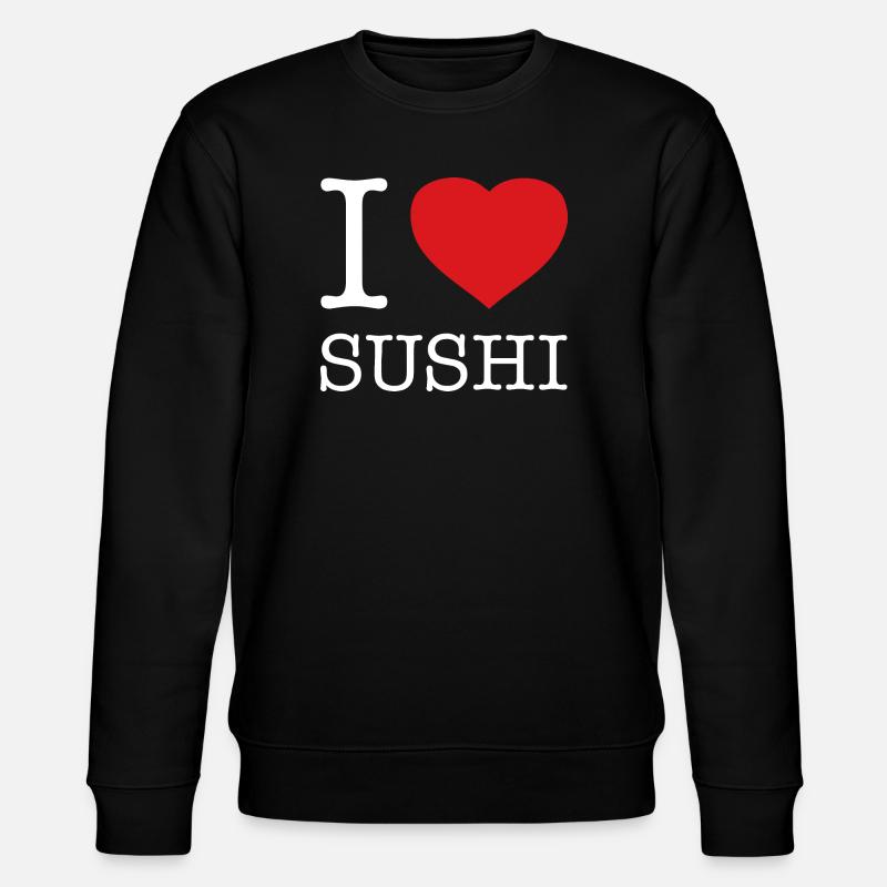 J’ADORE LES SUSHIS - Sweat bio CHANGER Stanley/Stella Unisexe - noir