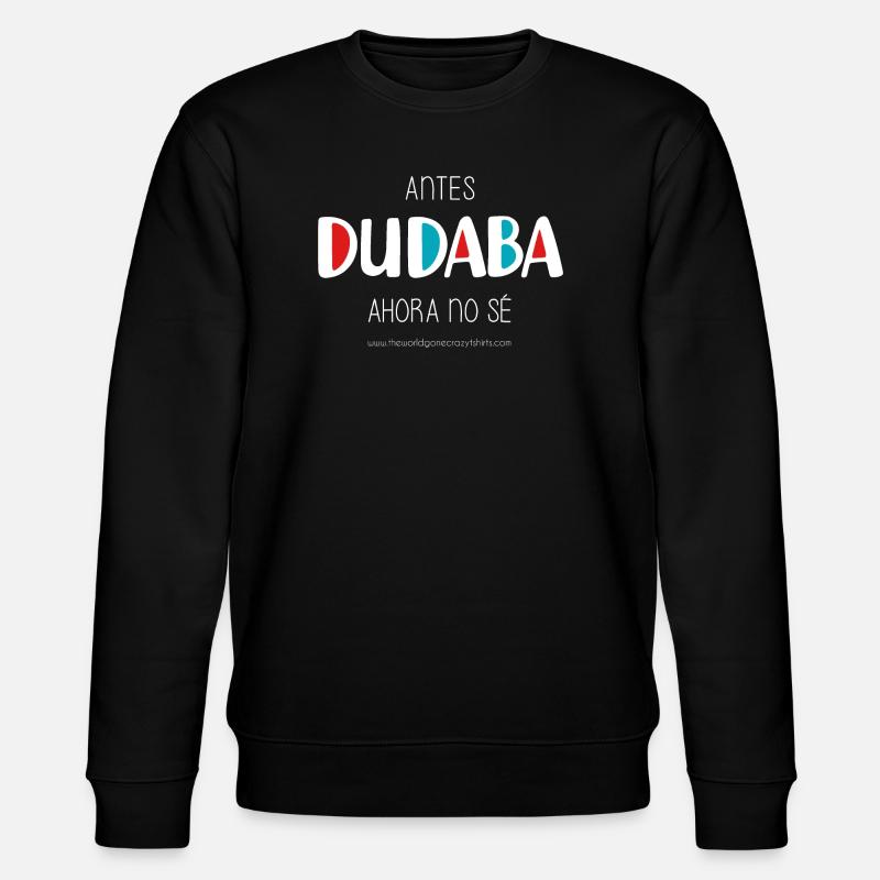 J’avais l’habitude de douter (sombre) - Sweat bio CHANGER Stanley/Stella Unisexe - noir
