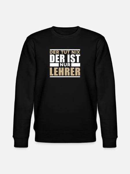 Lehrer Spruch Lusitg - Stanley/Stella Unisex Bio-Sweatshirt CHANGER  - Schwarz