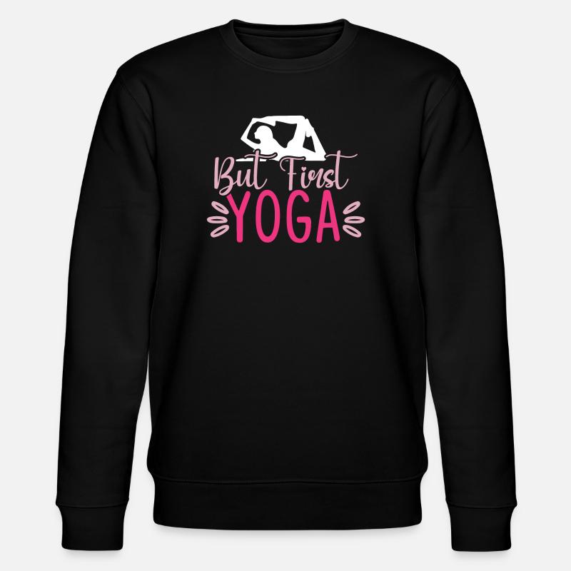 Mais d’abord le yoga - Sweat bio CHANGER Stanley/Stella Unisexe - noir