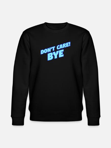 Funny statement I don't care - Stanley/Stella CHANGER Unisex Organic Sweatshirt - black