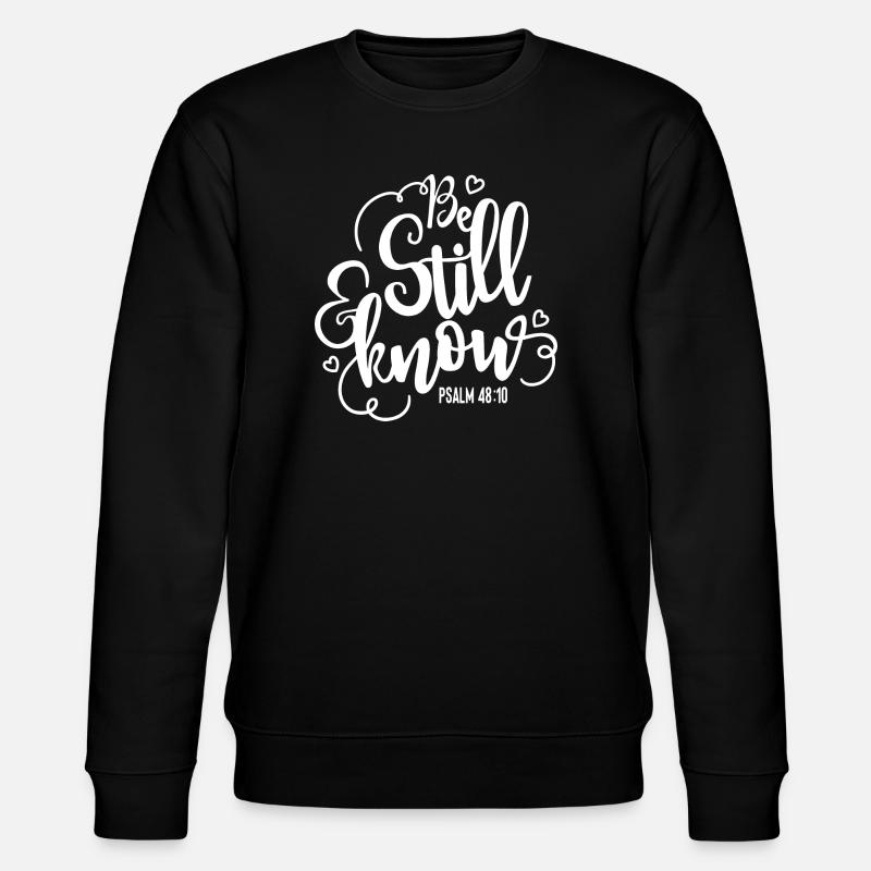 Be still and know - Stanley/Stella CHANGER Unisex Organic Sweatshirt - black