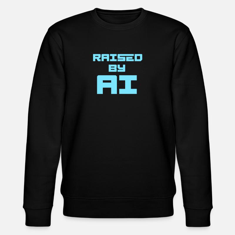 RAISED BY AI - Stanley/Stella Unisex Bio-Sweatshirt CHANGER  - Schwarz