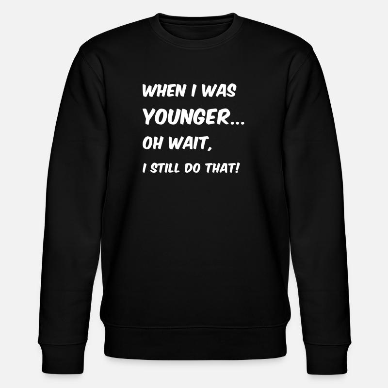 When I was younger - Stanley/Stella Unisex Bio-Sweatshirt CHANGER  - Schwarz