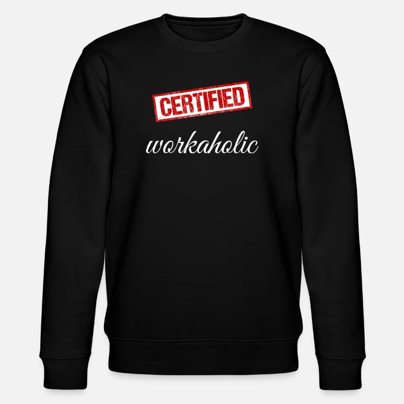 Workaholic - Stanley/Stella CHANGER Unisex Organic Sweatshirt - black