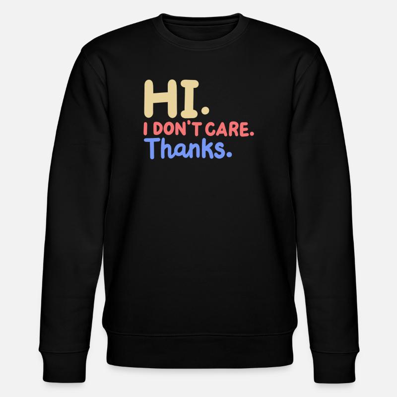 Sarkasmus Lustiger Spruch - Stanley/Stella Unisex Bio-Sweatshirt CHANGER  - Schwarz