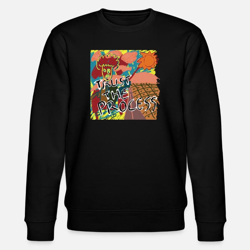 Faites confiance au processus - Sweat bio CHANGER Stanley/Stella Unisexe - noir