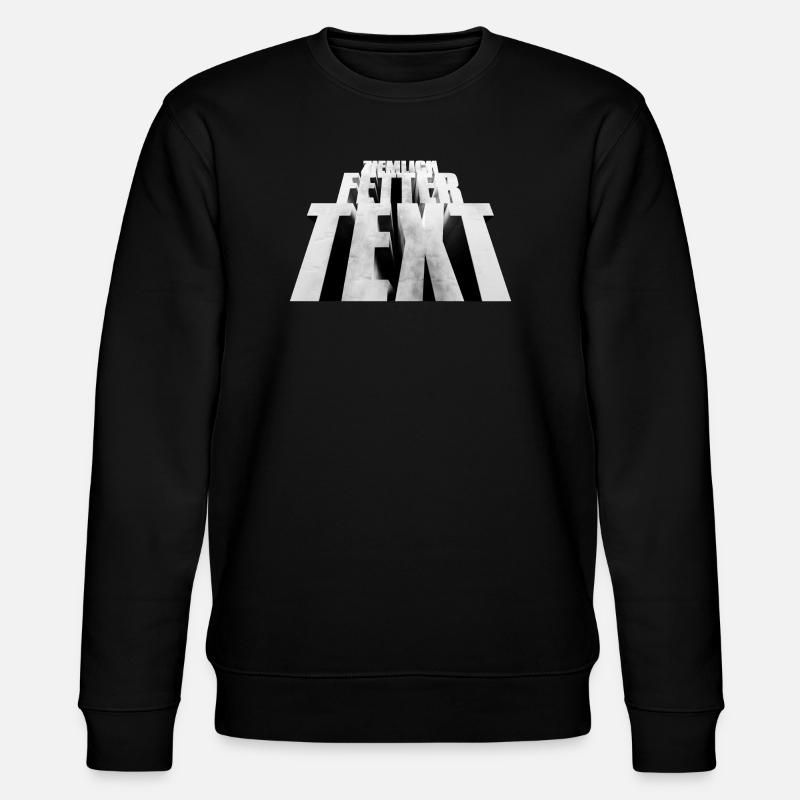 Ziemlich fetter Text - Stanley/Stella Unisex Bio-Sweatshirt CHANGER  - Schwarz