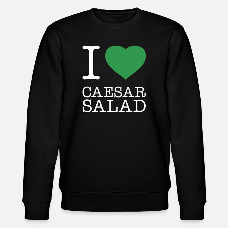 I LOVE CAESAR SALAD - Stanley/Stella Unisex Bio-Sweatshirt CHANGER  - Schwarz