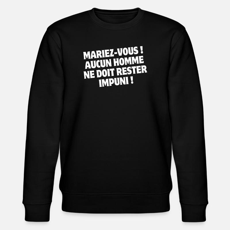 mariage, mariage humour, se marier - Sweat bio CHANGER Stanley/Stella Unisexe - noir