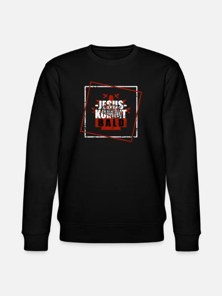 Jesus is coming soon - Stanley/Stella CHANGER Unisex Organic Sweatshirt - black