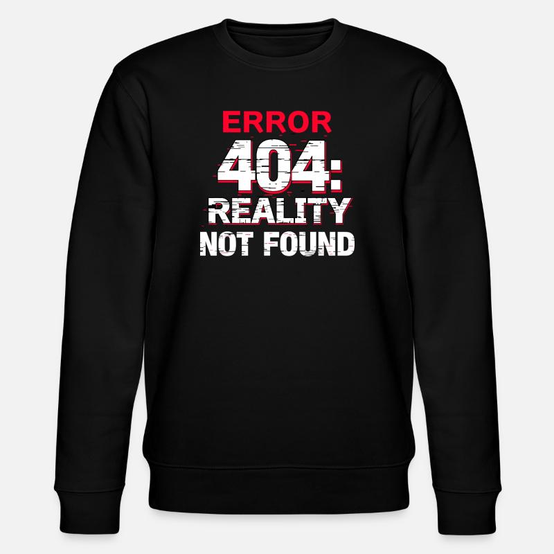 Error: Reality not found - Stanley/Stella CHANGER Unisex Organic Sweatshirt - black