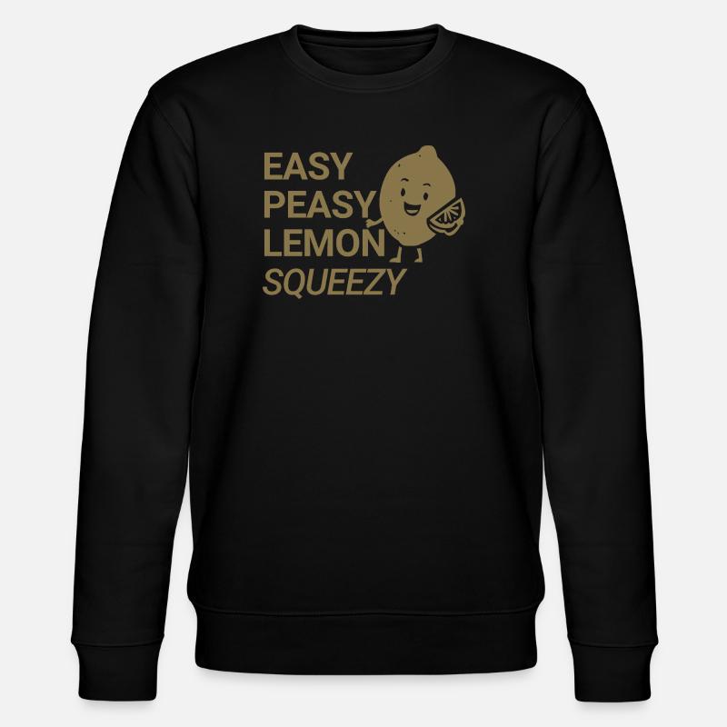 Easy Peasy Lemon Squeezy - Stanley/Stella CHANGER Unisex Organic Sweatshirt - black