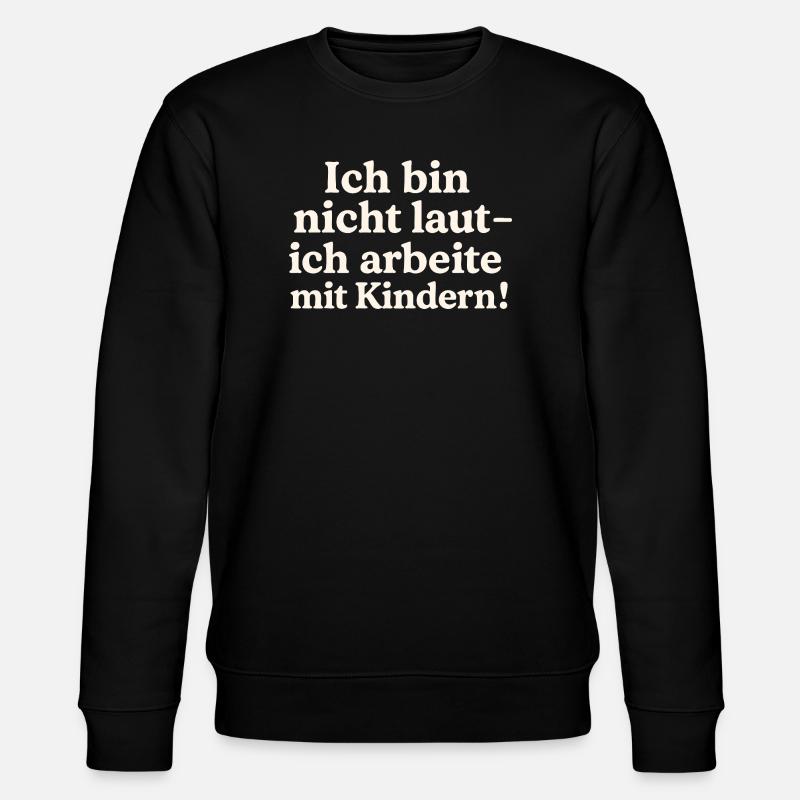 Ich bin nicht laut (hellbeige) - Stanley/Stella Unisex Bio-Sweatshirt CHANGER  - Schwarz