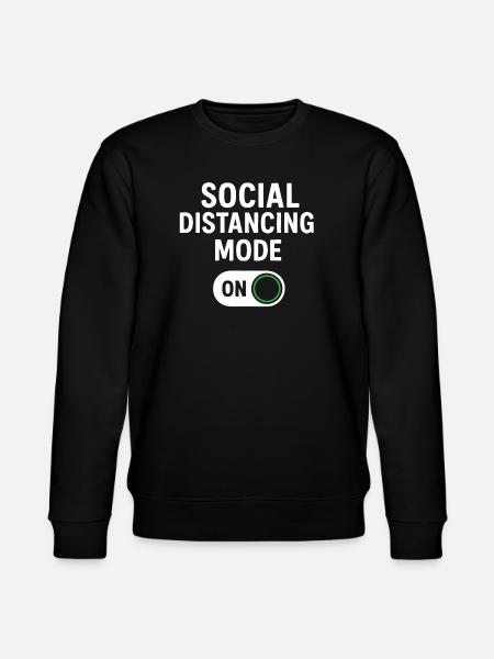 social distancing mode on - Stanley/Stella Unisex Bio-Sweatshirt CHANGER - Schwarz