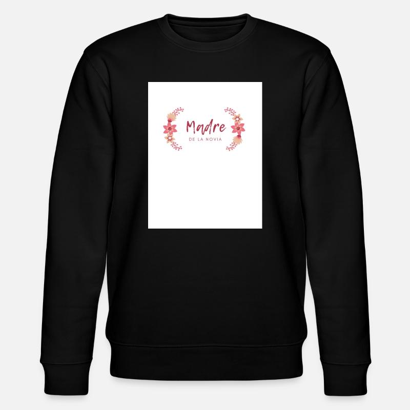 Mutter der Blumenbraut - Stanley/Stella Unisex Bio-Sweatshirt CHANGER  - Schwarz