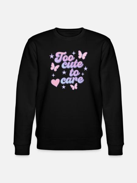 too cute to care - Stanley/Stella CHANGER Unisex Organic Sweatshirt - black