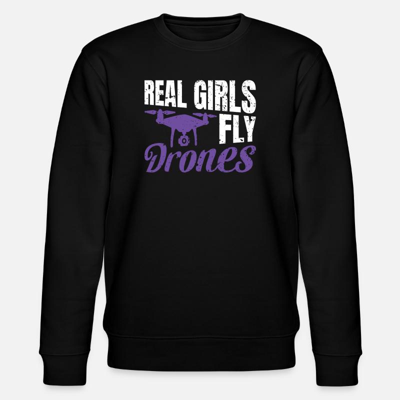 Real Girls fly Drones - Stanley/Stella CHANGER Unisex Organic Sweatshirt - black