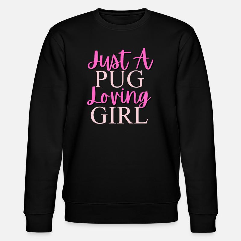 Nur ein Mops, das Mädchen liebt - Stanley/Stella Unisex Bio-Sweatshirt CHANGER  - Schwarz