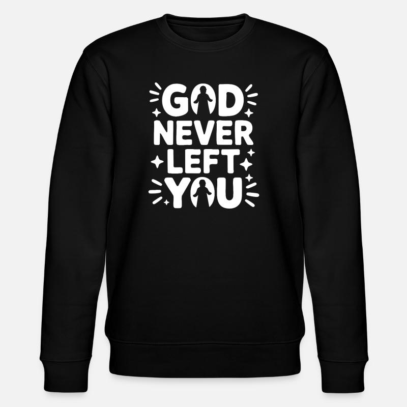 Dieu ne t'a jamais quitté - Sweat bio CHANGER Stanley/Stella Unisexe - noir