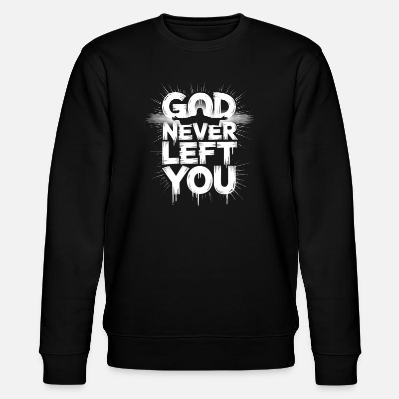 Dieu ne t'a jamais quitté - Sweat bio CHANGER Stanley/Stella Unisexe - noir