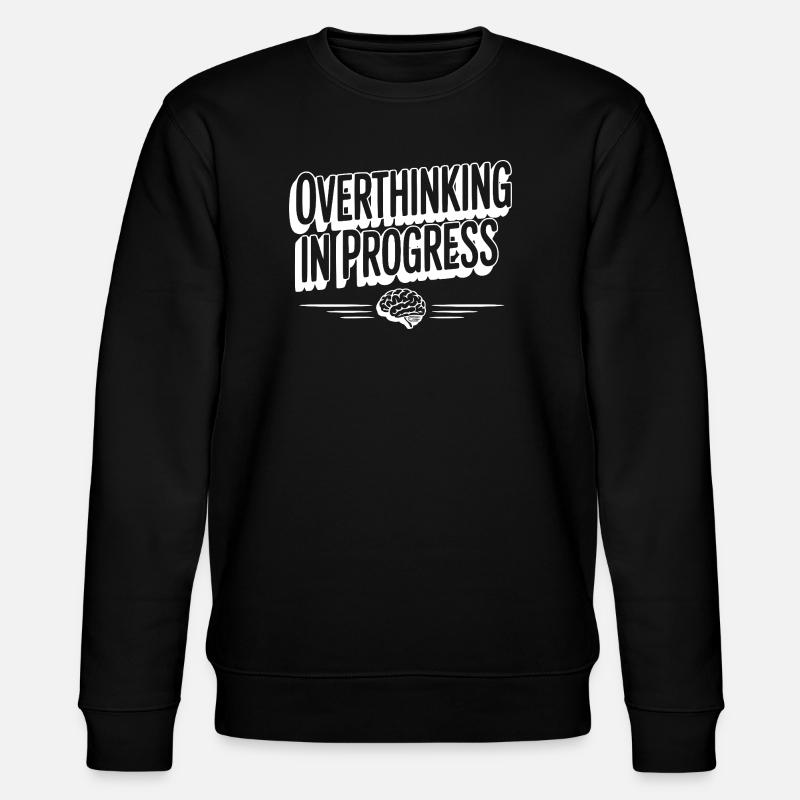 Trop réfléchir en cours - Sweat bio CHANGER Stanley/Stella Unisexe - noir