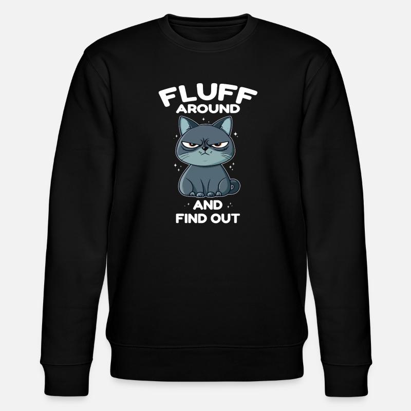 Fluff around and find out Katze - Stanley/Stella Unisex Bio-Sweatshirt CHANGER  - Schwarz