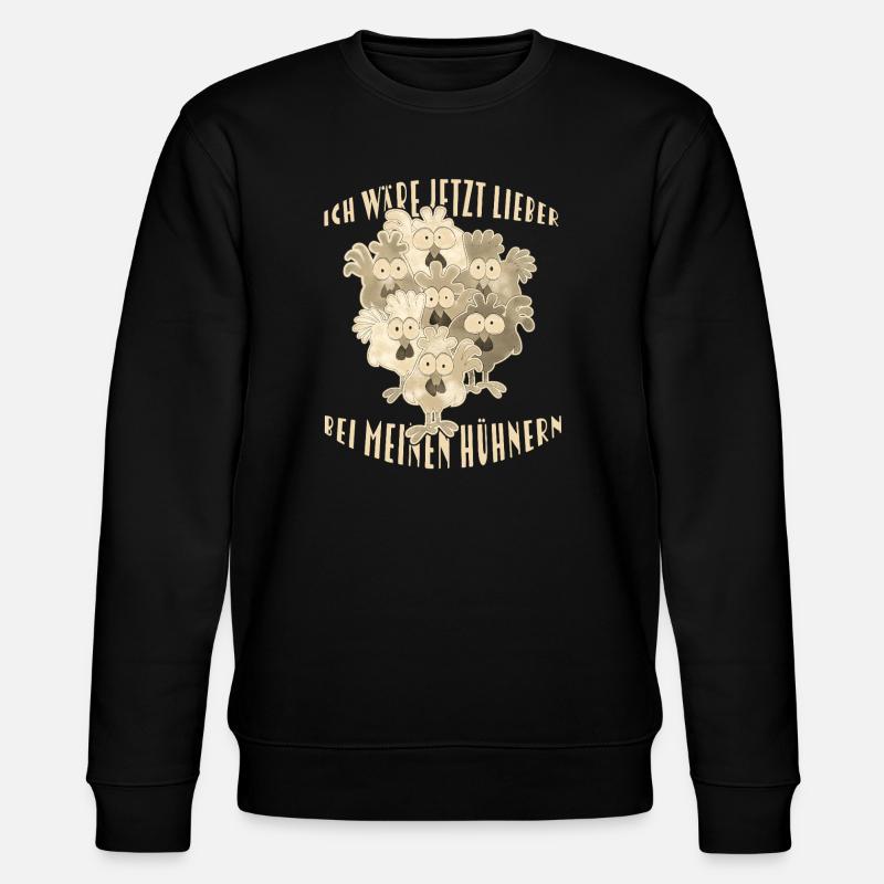 Chickens Saying - Stanley/Stella CHANGER Unisex Organic Sweatshirt - black