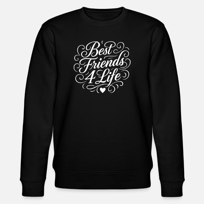 Meilleurs amis pour la vie - Sweat bio CHANGER Stanley/Stella Unisexe - noir