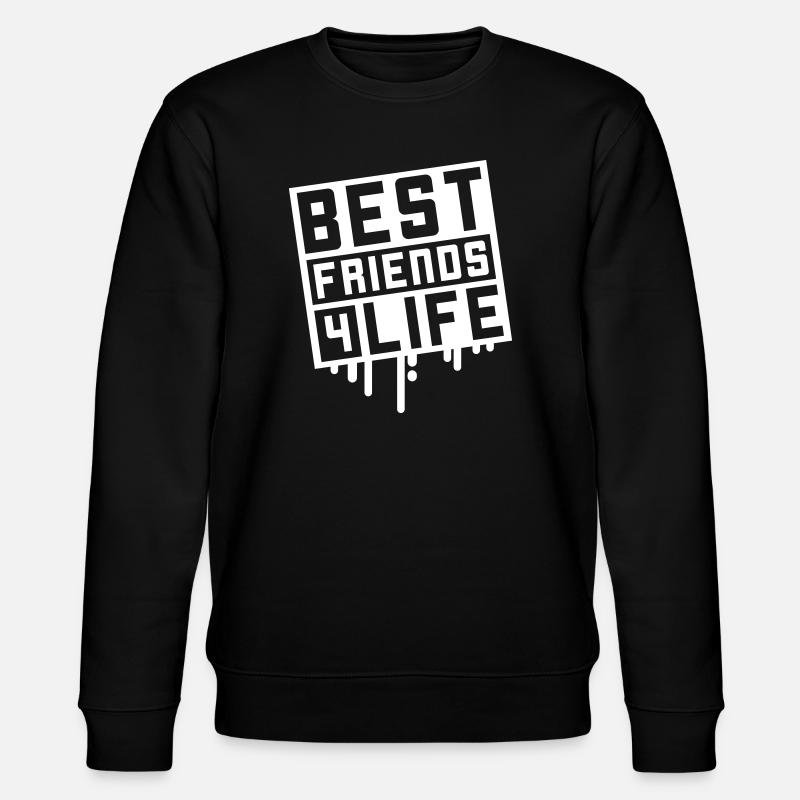 Meilleurs amis pour la vie - Sweat bio CHANGER Stanley/Stella Unisexe - noir
