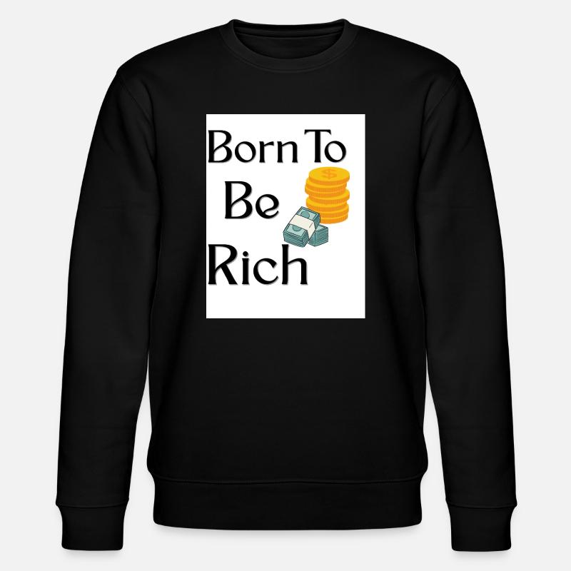 Birth to Wealth Designer Tea - Stanley/Stella CHANGER Unisex Organic Sweatshirt - black