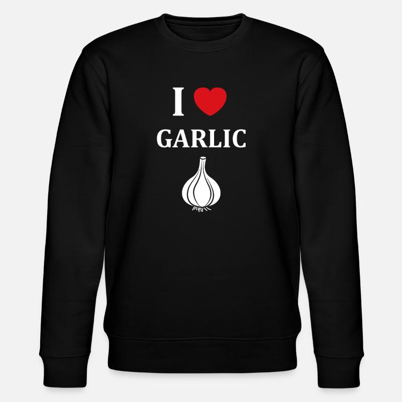 J'aime l'ail I Love Garlic - Sweat bio CHANGER Stanley/Stella Unisexe - noir