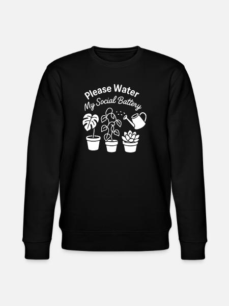 Please Water My Social Battery - Stanley/Stella CHANGER Unisex Organic Sweatshirt - black