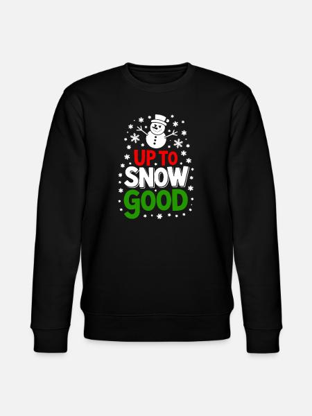 Up to Snow Good - Stanley/Stella CHANGER Unisex Organic Sweatshirt - black